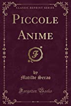 Piccole Anime (Classic Reprint)