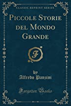 Piccole Storie del Mondo Grande (Classic Reprint)