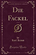Die Fackel, Vol. 10 (Classic Reprint)
