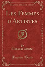 Les Femmes d'Artistes (Classic Reprint)