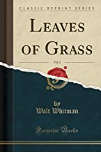 Leaves of Grass, Vol. 2 (Classic Reprint)
