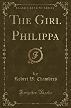 The Girl Philippa (Classic Reprint)