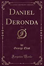 Daniel Deronda, Vol. 1 (Classic Reprint)
