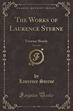 The Works of Laurence Sterne, Vol. 3 of 6: Tristram Shandy (Classic Reprint)