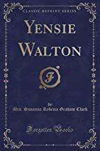 Yensie Walton (Classic Reprint)