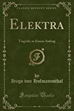 Elektra: Tragödie in Einem Aufzug (Classic Reprint)
