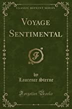 Voyage Sentimental (Classic Reprint)