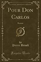 Pour Don Carlos: Roman (Classic Reprint)