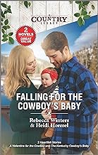 Falling For the Cowboy's Baby: A Valentine for the Cowboy / The Kentucky Cowboy's Baby