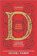 D: A Tale of Two Worlds: A Novel