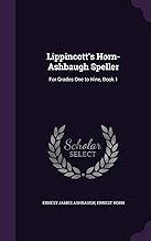 Lippincott's Horn-Ashbaugh Speller: For Grades One to Nine, Book 1
