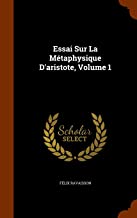 Essai Sur La Metaphysique D'Aristote, Volume 1
