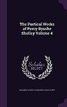 The Poetical Works of Percy Bysshe Shelley Volume 4