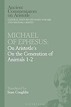 Michael of Ephesus: On Aristotle's on the Generation of Animals