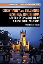 Christianity and Belonging in Shimla, North India: Sacred Entanglements of a Himalayan Landscape