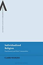 Individualized Religion: Practitioners and Their Communities