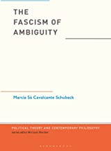 The Fascism of Ambiguity: A Conceptual Essay