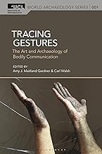 Tracing Gestures: The Art and Archaeology of Bodily Communication