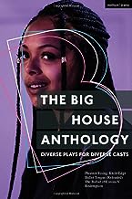 The Big House Anthology: Diverse Plays for Diverse Casts: Phoenix Rising; Knife Edge; Bullet Tongue (Reloaded); The Ballad of Corona V; Redemption
