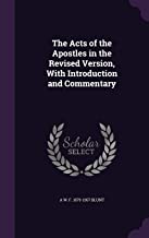 The Acts of the Apostles in the Revised Version, with Introduction and Commentary