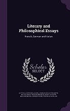 Literary and Philosophical Essays: French, German and Italian