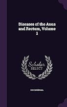 Diseases of the Anus and Rectum, Volume 1