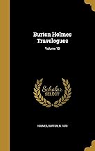 BURTON HOLMES TRAVELOGUES V10