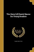 The Story [Of] Daniel Boone for Young Readers