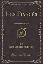 Les Fiancés, Vol. 1: Roman Historique (Classic Reprint)