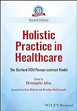 Holistic Practice in Healthcare: The Burford NDU Person-Centred Model