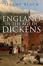 England in the Age of Dickens: 1812-70
