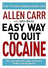 The Easy Way to Quit Cocaine: Become Yourself Again and Enjoy Health and Happiness
