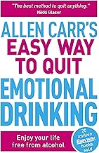 Allen Carr's Easy Way to Quit Emotional Drinking: Enjoy Your Life Free from Alcohol