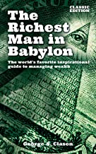 The Richest Man in Babylon: The World's Favorite Inspirational Guide to Managing Wealth