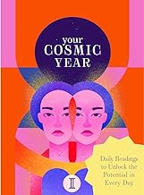 Your Cosmic Year: Interpret the magic of every day of the year