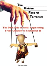 The Hidden Face of Terrorism: The Dark Side of Social Engineering, from Antiquity to September 11