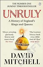 Unruly: The Number One Bestseller ‘Horrible Histories for grownups’ The Times