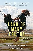 Land of Many Truths: Three Lives in Afghanistan