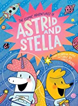 The Cosmic Adventures of Astrid and Stella: The Cosmic Adventures of Astrid and Stella