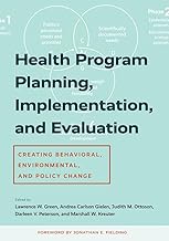 Health Program Planning, Implementation, and Evaluation: Creating Behavioral, Environmental, and Policy Change