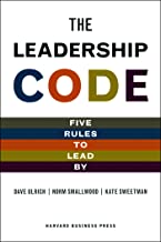The Leadership Code: Five Rules to Lead by: The Five Things Great Leaders Do