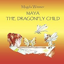 Maya the Dragonfly Child