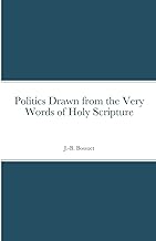 Politics Drawn from the Very Words of Holy Scripture