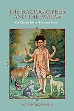 The Hagiographer and the Avatar: The Life and Works of Narayan Kasturi