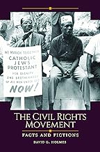 The Civil Rights Movement: Facts and Fictions
