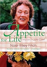 Appetite for Life: A Biography of Julia Child