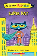 Je Lis Avec Pat Le Chat: Super Pat