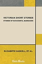 Victorian Short Stories: Stories of Successful Marriages