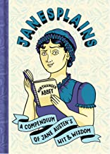Janesplains: A Very Discreet Compendium of Jane Austen’s Wit and Wisdom