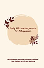 Daily Affirmation Journal for Entrepreneurs: 90 Journal Prompts for Life and Business - Lined Journal